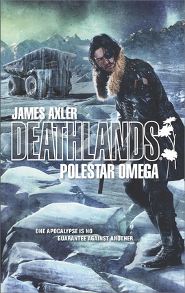 Title details for Polestar Omega by James Axler - Available
